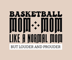 Basketball Mom All Day Every T Shirt Design, Cute T-shirt Design