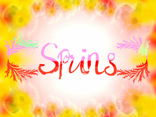 Spring text and frame, handwritten. Ethereal soft blur summer banner with flowers, white pink yellow background. Pastel coloring