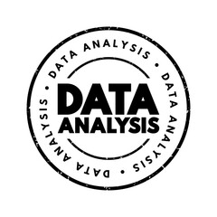 Data Analysis - process of cleaning, transforming, and modeling data to discover useful information for business decision-making, text concept stamp