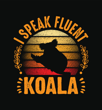 I speak fluent koala, Vintage sunset, Apparel print design, Gift for animal lovers