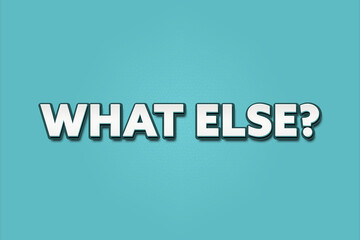 what else. A Illustration with white text isolated on light green background.