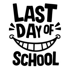 Last day of school quote svg