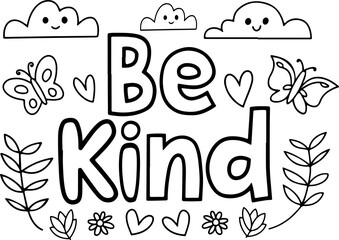 Coloring page of positive affirmations "Be Kind" with butterfly, tree and clouds. Anti-stress Coloring Book line art illustration