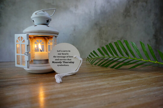 Maundy Thursday quote - Let carry in our hearts the message of love and service that Maundy Thursday symbolizes. Last supper of Jesus Christ messages. Holy week concept.