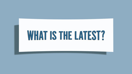 What is the latest. A card isolated on blue background.