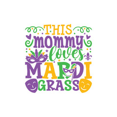 Mommy loves mardi grass design
