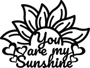 You Are My Sunshine SVG 1