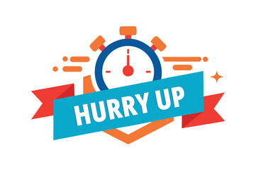 Cool Hurry-Up Label Vector Design
