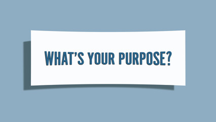 What’s Your Purpose. A card isolated on blue background.