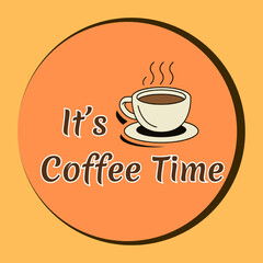 Vector illustration of It's coffee time.