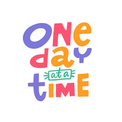 One Day at a Time A Vibrantly Uplifting and Colorful Graphic That Inspires Change