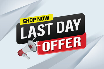 last day offer sale word mega phone concept vector illustration and 3d style, landing page, template, ui, web, mobile app, poster, banner, flyer, background, gift card, coupon, label, wallpaper

