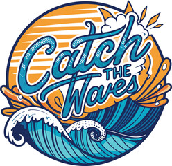 Catch the Waves Surf Style Ocean Adventure Graphic Design, Surf Style Illustration, Ocean Wave Design, Beach Vibes Art
