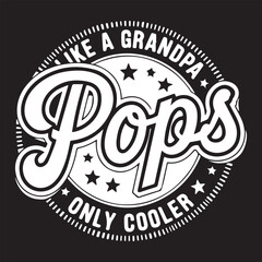 Obraz premium Pops only cooler graphic design for Grandpa lovers