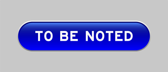 Fototapeta premium Blue color capsule shape button with word to be noted on gray background