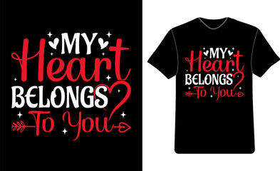 Romantic Valentine's Day Typography SVG Style Graphic T-Shirt Design 