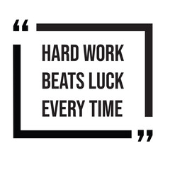 Hard work beats luck every time, inspirational design quote, motivational quotes, typography illustration lettering quotes