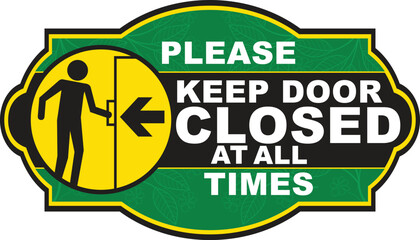 please keep door closed at all times door sign ready to use