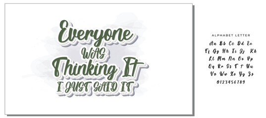 Everyone was thinking it i just said it- Funny t shirts design, Hand drawn lettering phrase, Calligraphy t shirt design, Isolated on white background, svg Files for Cutting Cricut and Silhouette, EPS