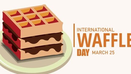 International waffle day celebration, March 25.