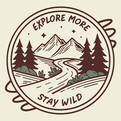 Explore More, Stay Wild – Adventure Badge with Mountains and Forest