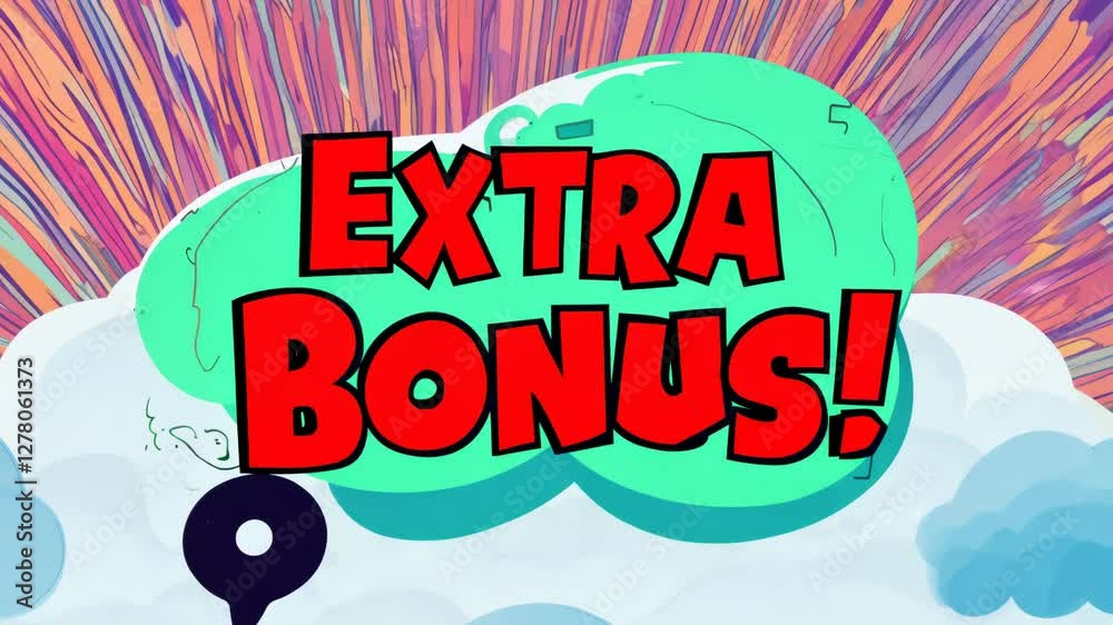 Poster a colorful sign that says extra bonus. it is in the middle of a colorful background