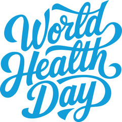 World Health Day Typography Vector Art Illustration. 