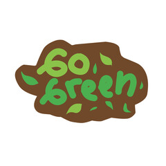 Go green writing with some green leaves