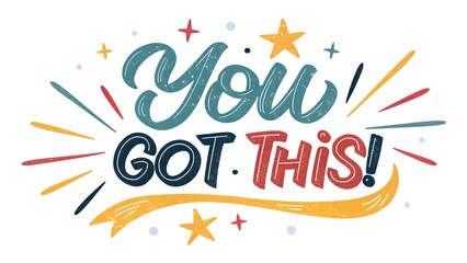 Motivational you got this bold brush letteri