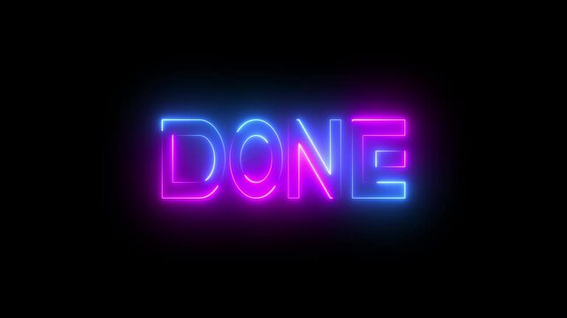 Glowing done text effect design animated with neon line on black background.