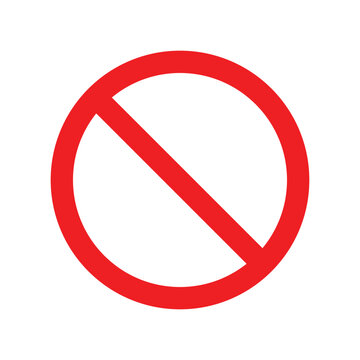 The general prohibition sign , also known as a no symbol, no sign, circle-backslash symbol, nay, interdictory circle or universal no, is a red circle with a red diagonal line through it