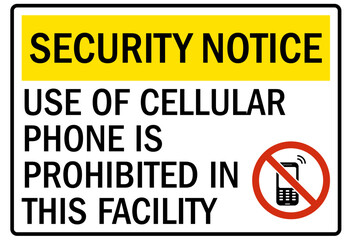 No celphone warning sign use of cellular phone is prohibited in this facility