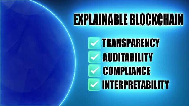 Explainable Blockchain &ndash; a concept that enhances the transparency, interpretability, and accountability of blockchain systems, making them more understandable for users, businesses, and regulators.