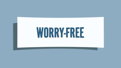 Worry-Free.. A card isolated on blue background.