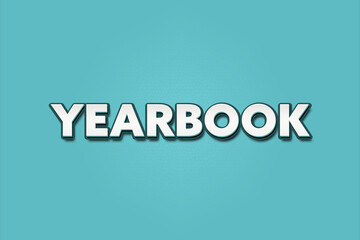 Yearbook. A Illustration with white text isolated on light green background.