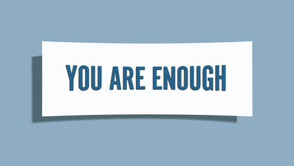 You are enough. A card isolated on blue background.