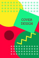 Bright background in Memphis style. Geometric cover design. Fashionable bright cover, banner, poster, booklet. Bright colors. Vector