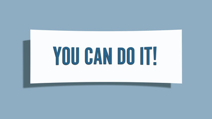 You can do it. A card isolated on blue background.