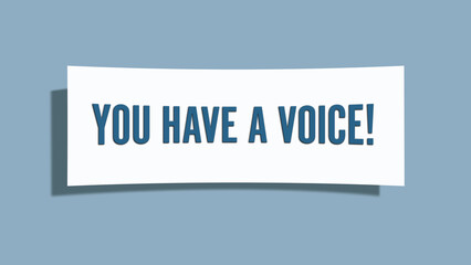 You have a Voice. A card isolated on blue background.