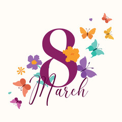 Elegant 8 March Women's Day greeting card with floral and butterfly design. Stylish typography with vibrant flowers and flying butterflies on a soft background. Perfect for International Women's Day
