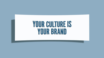 Your Culture is your Brand. A card isolated on blue background.