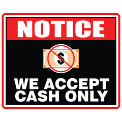  Notice We Accept Cash Only, sign and sticker vector
