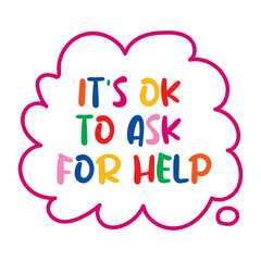 It's ok to ask for help. Vector illustration