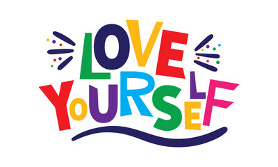 Love yourself motivational quote. Vector illustration