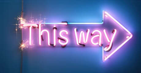 Neon this way sign with a glowing arrow and sparkles, creating a vibrant, colorful atmosphere that symbolizes direction, guidance, and the exciting path ahead