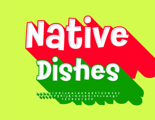 Vector Bright poster Native Dishes. Artistic Font with Big Green Shadow. Joyful 3D Alphabet Letters and Numbers set