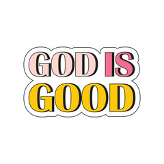 Christian groove sticker. God is good