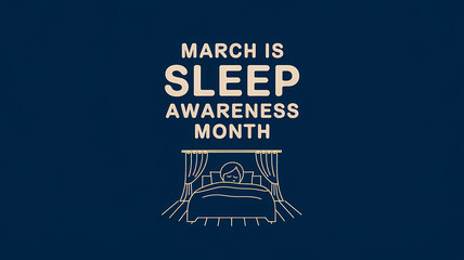 March Is Sleep Awareness Month