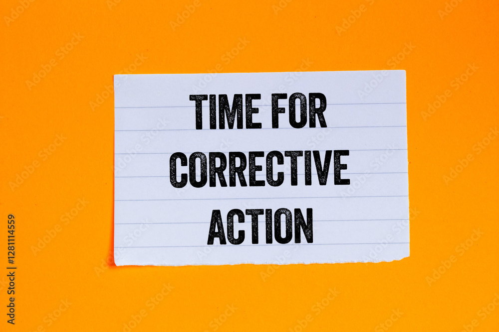Poster time for corrective action message written on ripped torn white paper piece on orange background. co