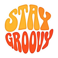 Stay Groovy Retro 70s Graphic Design, Vintage Typography Illustration, Orange and Yellow Groovy Text Art, Circular Design, Nostalgic Aesthetic